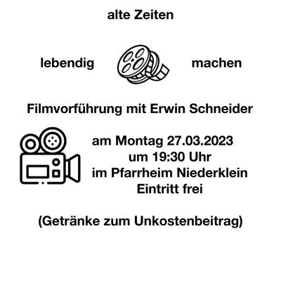 Filmvorführung mit Erwin Schneider Niederklein